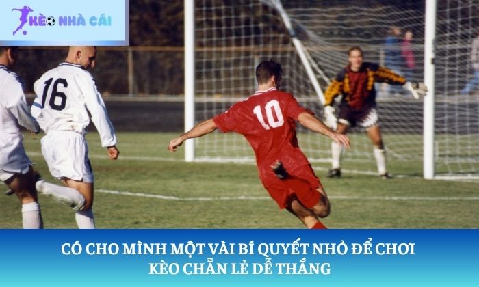 kèo chẵn lẻ là gì