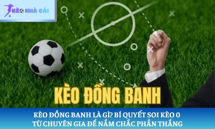 Kèo đồng banh