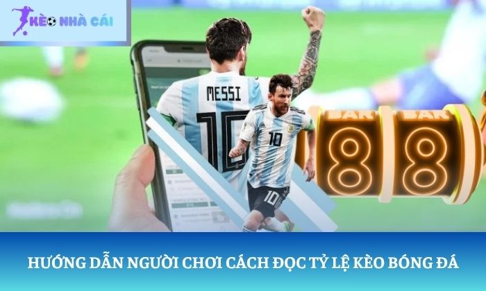 Tỷ lệ kèo bóng đá là gì