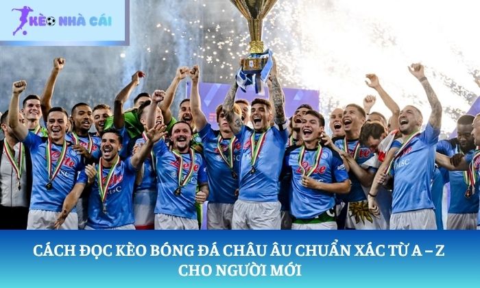 Cách đọc kèo bóng đá châu Âu