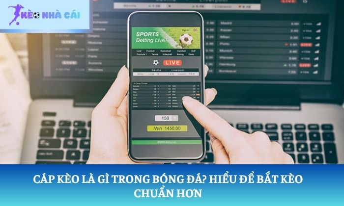 cáp kèo là gì