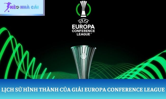 Europa Conference League là giải gì Europa Conference League là giải gì