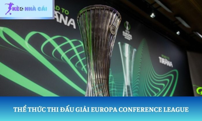 Europa Conference League là giải gì Europa Conference League là giải gì
