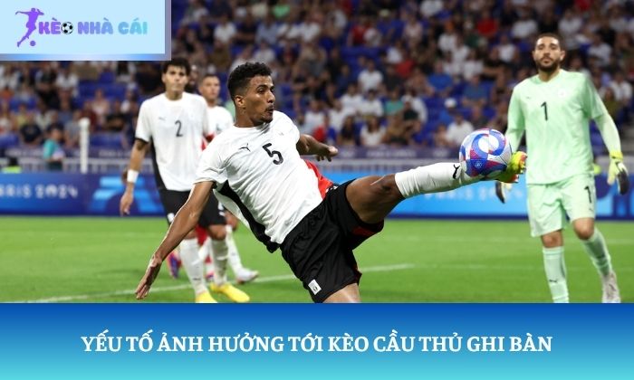 Kèo cầu thủ ghi bàn là gì