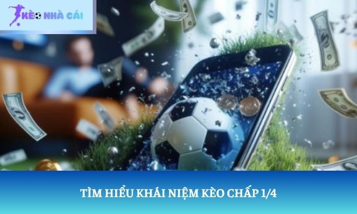 Kèo chấp 1/4