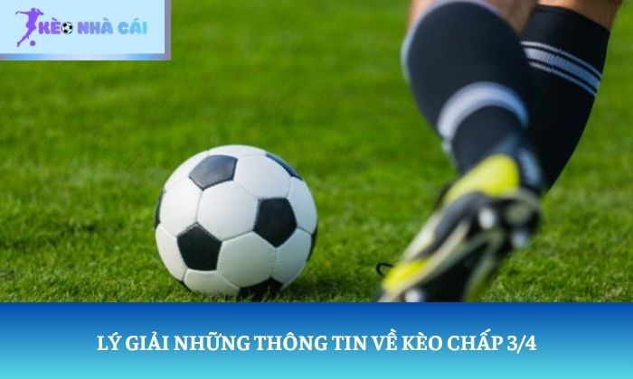 kèo chấp 3/4 kèo chấp 3/4