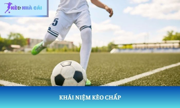kèo chấp là gì kèo chấp là gì