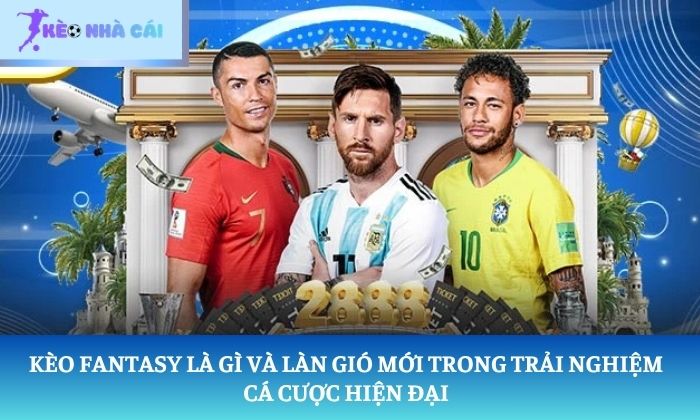 kèo fantasy là gì