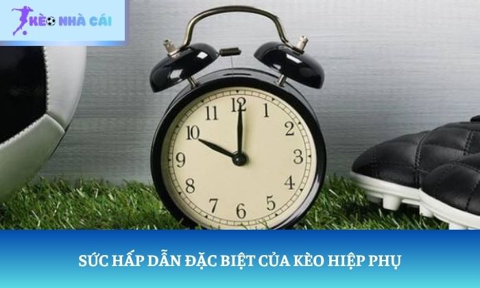 kèo hiệp phụ là gì