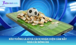 kèo tuồng là gì
