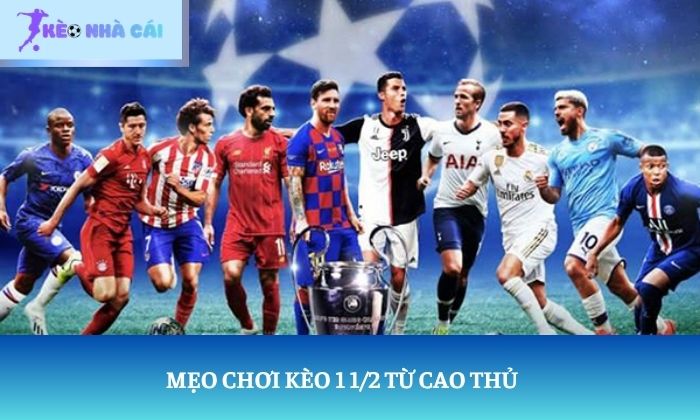 mẹo chơi kèo 1 1/2