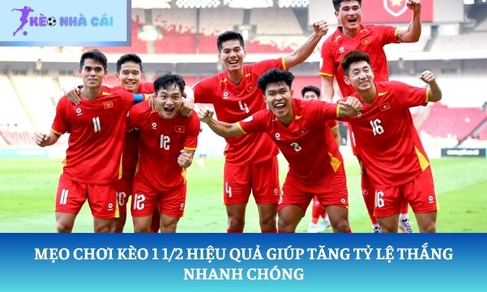 mẹo chơi kèo 1 1/2