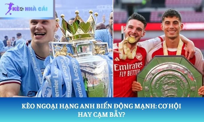 soi kèo Ngoại Hạng Anh
