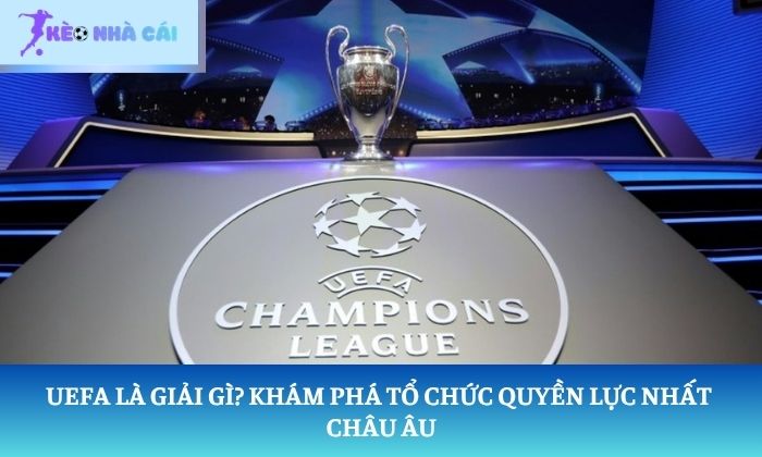 uefa là giải gì