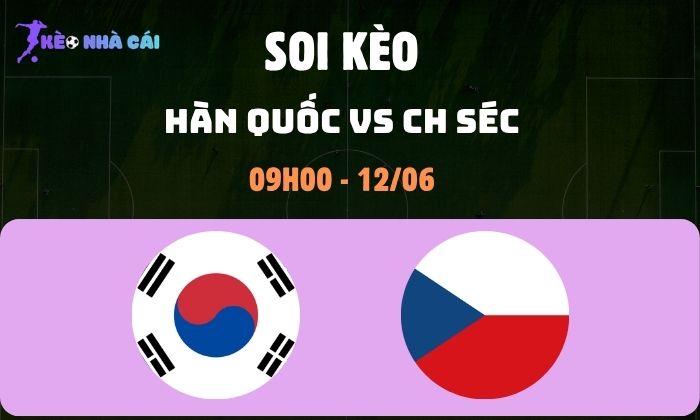 Hàn Quốc vs CH Séc